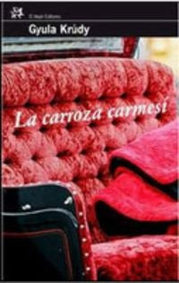 La carroza carmesí | GYULA KRUDY