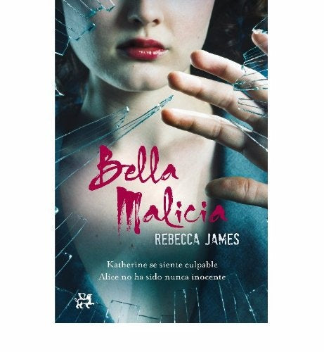 BELLA MALICIA: EL MAL SIEMPRE VUELVE.. | Rebecca James