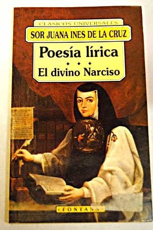 POESIA LIRICA. EL DIVINO NARCISO | Sor Juana Inés de la Cruz