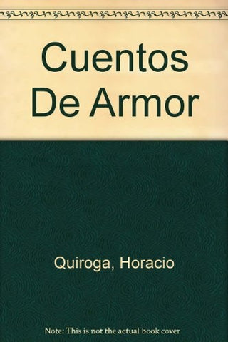 CUENTOS DE AMOR, DE LOCURA Y DE MUERTE.C | Horacio Quiroga