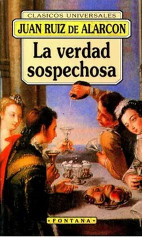 LA VERDAD SOSPECHOSA* | Juan Ruiz de Alarcón