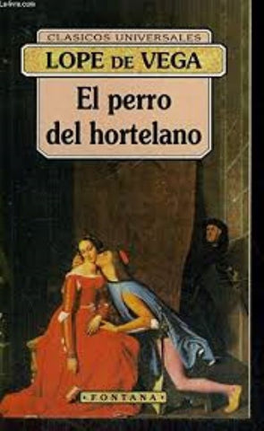 EL PERRO DEL HORTELANO * | Lope De Vega