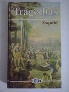 Tragedias* | . ESQUILO