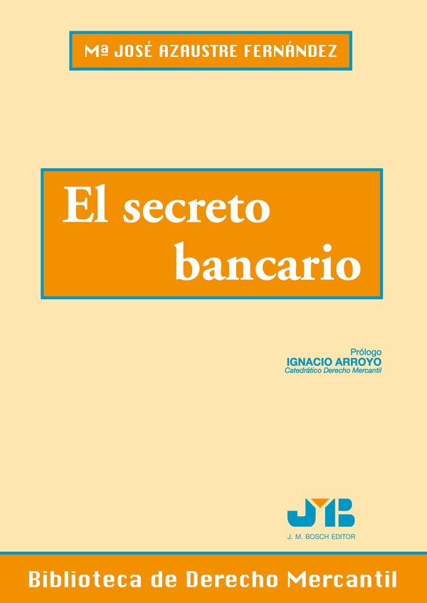 El secreto bancario | Mª JOSÉ AZAUSTRE FERNÁNDEZ