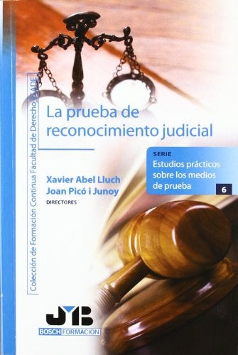 La prueba de reconocimiento judicial. | Abel Lluch, Picó i Junoy