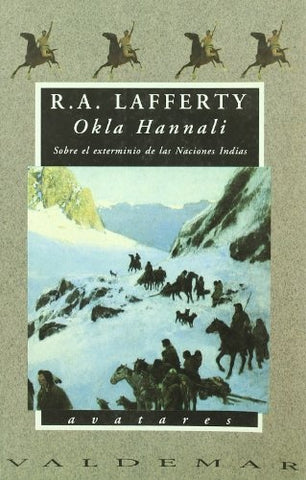 Okla hannali : sobre el exterminio de las naciones indias | R.A. Lafferty