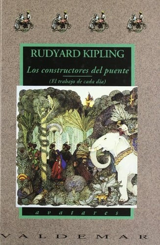 Los constructores del puente: el trabajo de cada día | Kipling-Lassaletta