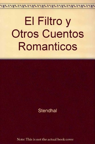 El filtro y otros cuentos románticos | Stendhal-Badiola