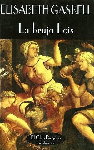 La bruja Lois | Elizabeth Gaskell