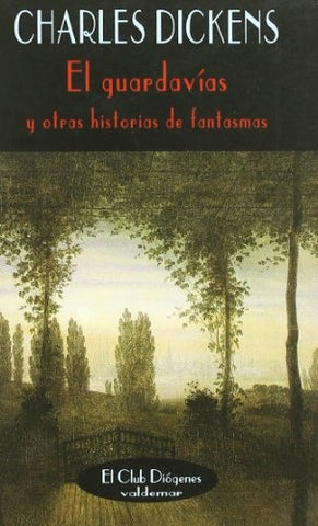 El guardavÃ­as y otras historias de fantasmas | Charles Dickens
