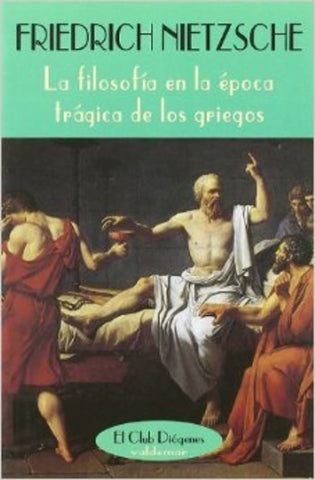 La filosofía en la época trágica de los griegos | Nietzsche, Moreno Claros