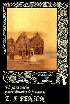 El santuario : y otras historias de fantasmas | E.F. Benson