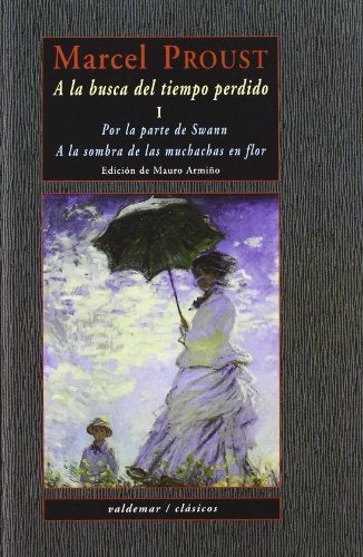 Por la parte de Swann ; A la sombra de las muchachas en flor | Unknown