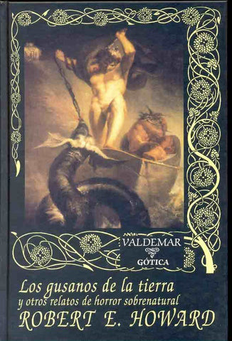 Los gusanos de la tierra | RobertErvin Howard
