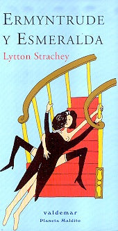 Ermyntrude y esmeralda | Lytton Strachey