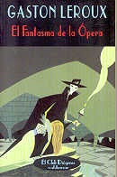 El fantasma de la Ã³pera | Gaston Leroux