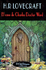 El caso de Charles Dexter Ward | H. P. Lovecraft