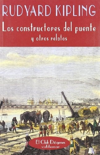 Los constructores del puente y otros relatos | Kipling, Lassaletta Cano
