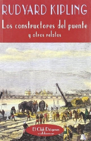 Los constructores del puente y otros relatos | Kipling, Lassaletta Cano