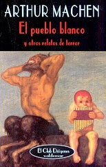 El pueblo blanco y otros relatos de terror | Arthur Machen