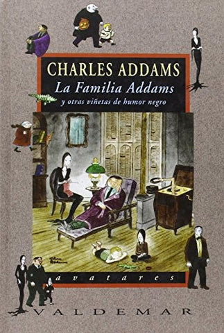 La familia Addams : y otra viÃ±etas de humor negro | Charles Addams