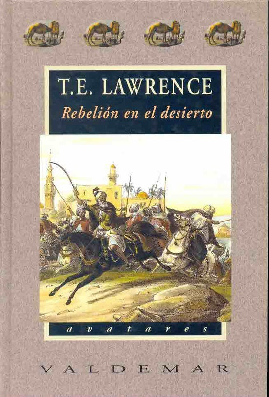 RebeliÃ³n en el desierto | T.E. Lawrence