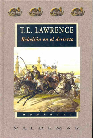 RebeliÃ³n en el desierto | T.E. Lawrence
