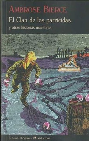 El clan de los parricidas  | Ambrose Bierce