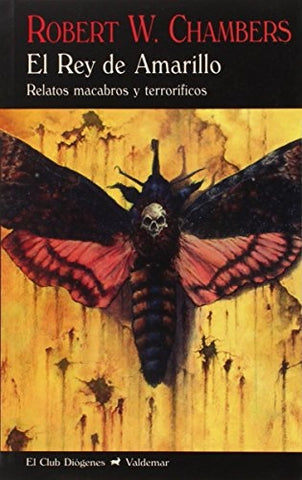 EL REY DE AMARILLO: RELATOS MACABROS Y TERRORIFICOS.. | Robert W. Chambers