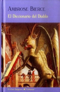 El diccionario del diablo * | Ambrose Bierce