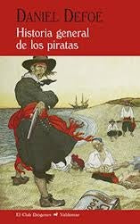 HISTORIA GENERAL DE LOS PIRATAS | Daniel Defoe