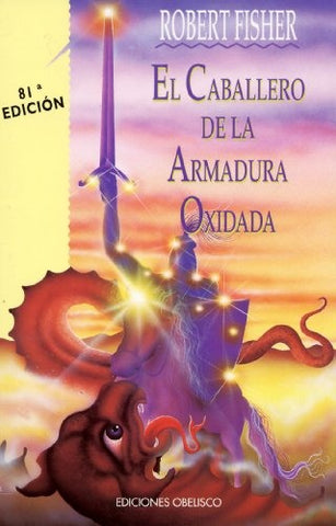 EL CABALLERO DE LA ARMADURA OXIDADA.. | Robert Fisher