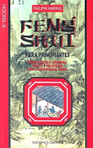 Feng Shui Para Principiantes/the Way of Feng Shui (Spanish Edition) | Philippa Waring