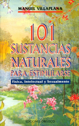 101 sustancias naturales para estimularse | Manuel Villaplana