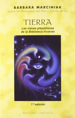 Tierra: las claves pleyadianas de la biblioteca viviente | Marciniak-Balzer