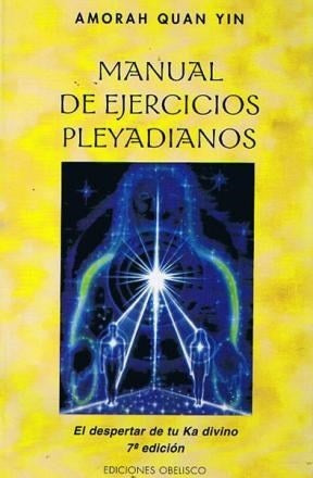 Manual ejercicios pleyadianos | Quan-Yin-Mendieta