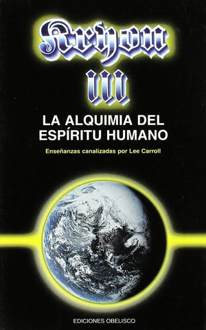KRYON III. LA ALQUIMIA DEL ESPIRITU HUMANO | Carrol Lee