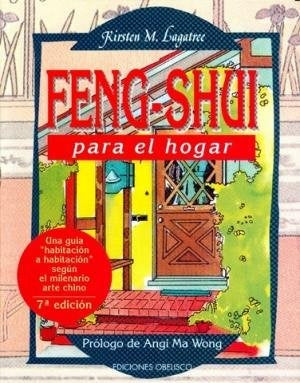 FENG SHUI PARA EL HOGAR. | ANGI MA WONG