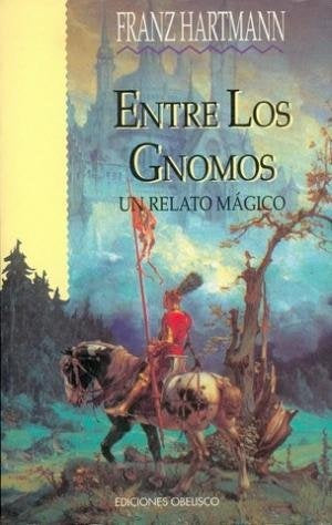 ENTRE LOS GNOMOS. | Franz Hartmann