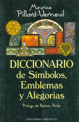 Diccionario de Simbolos Emblemas y Alegorias (Spanish Edition) | Maurice Pillard-Vernevill