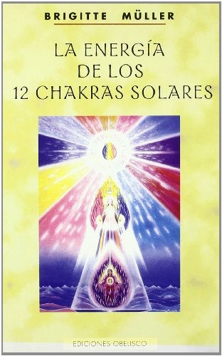 LA ENERGIA DE LOS 12 CHAKRAS SOLARES | BRIGETTE MULLER