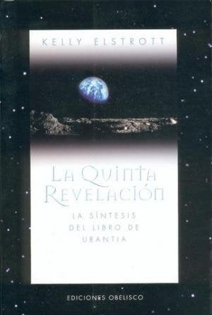 LA QUINTA REVELACIÓN. | Kelly  Elstrott