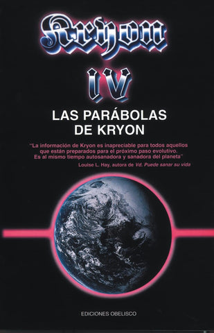 Kryon IV: Las Parabolas de Kryon (The Kryon Serial) | Lee Carroll