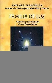 FAMILIA DE LUZ. | Barbara Marciniak