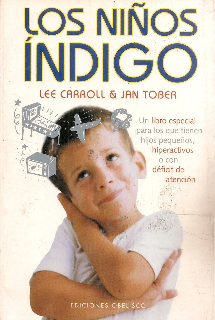 LOS NIÑOS INDIGO.. | Carroll-Tober-Devoto Carnicero