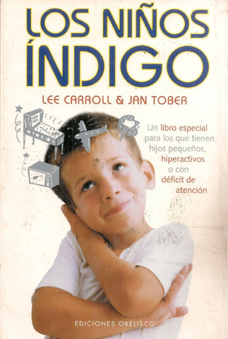 LOS NIÑOS INDIGO.. | Carroll-Tober-Devoto Carnicero