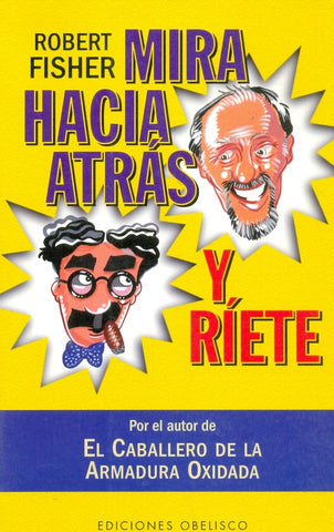 Mira Hacia Atras y Riete (Spanish Edition) | Robert Fischer
