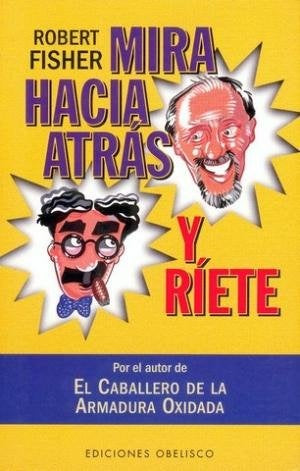Mira Hacia Atras y Riete (Spanish Edition) | Robert Fischer