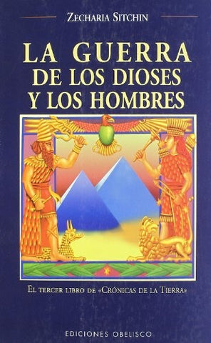 La Guerra de los Dioses y los Hombres (Cronicas de la Tierra) | Zecharia Sitchin
