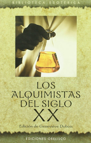 ALQUIMISTAS DEL SIGLO XX.. | GeneviÃ©ne Dubois